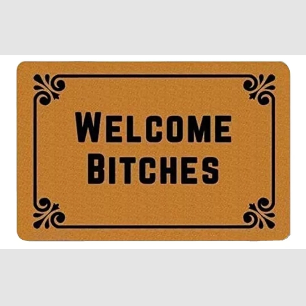 Welcome Bitches Doormat